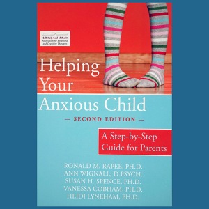 ANXB4_HelpingYourAnxiousChild_ParentBook